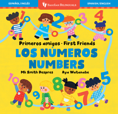 Primeros Amigos: Los Nmeros / First Friends: Numbers - Mk Smith Despres