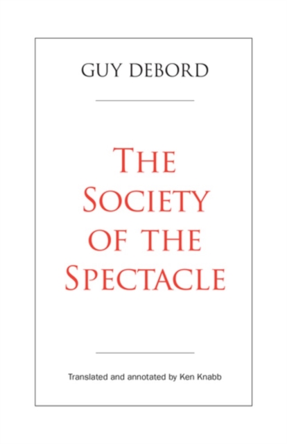 The Society of the Spectacle - Guy Debord