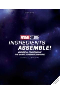 Coperta cărții 'Marvel Studios: Ingredients Assemble!: An Official Cookbook of the Marvel Cinematic Universe - Jenn Fujikawa'