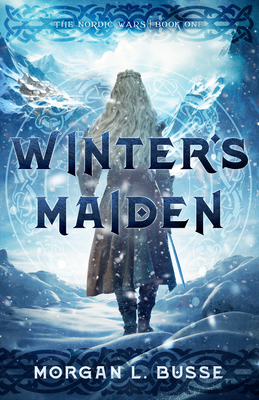 Winter's Maiden: Volume 1 - Morgan L. Busse