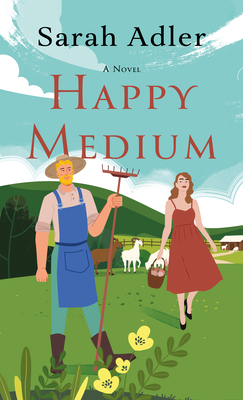 Happy Medium - Sarah Adler