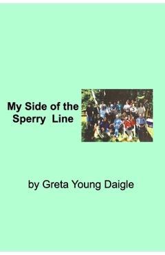 Coperta cărții 'My side of the Sperry Family Line - Greta Young Daigle'