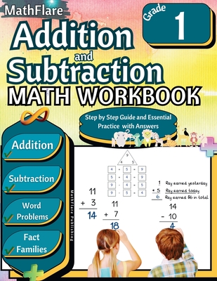 Addition and Subtraction Math Workbook 1st Grade: Addition and Subtraction Grade 1, Word Problems Grade 1, Addition and Subtraction exercises 1 to 20, - Mathflare Publishing