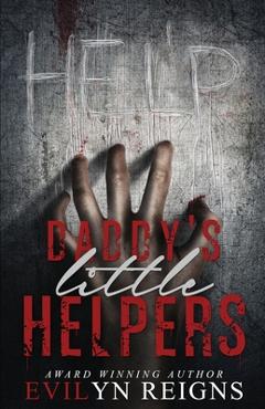 Coperta cărții 'Daddy's Little Helpers - Evilyn Reigns'