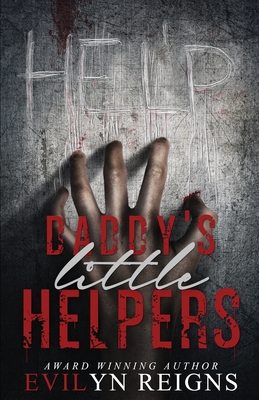 Daddy's Little Helpers - Evilyn Reigns