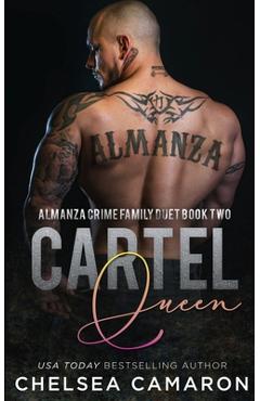 Coperta cărții 'Cartel Queen: Almanza Crime Family - Chelsea Camaron'