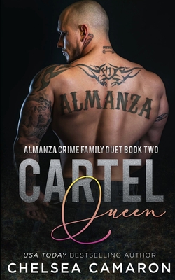 Cartel Queen: Almanza Crime Family - Chelsea Camaron