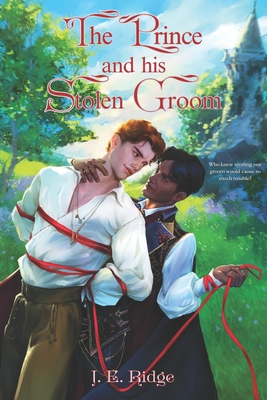 Coperta cărții 'The Prince and His Stolen Groom - J. E. Ridge'