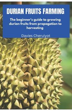 Coperta cărții 'Durian Fruit Farming - Davies Cheruiyot'