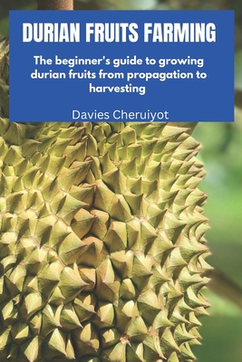 Coperta cărții 'Durian Fruit Farming - Davies Cheruiyot'