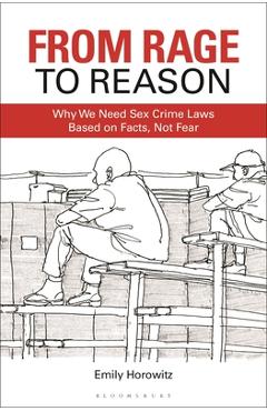 Coperta cărții 'From Rage to Reason: Why We Need Sex Crime Laws Based on Facts, Not Fear - Emily Horowitz'
