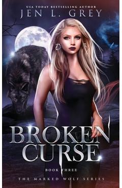 Coperta cărții 'Broken Curse - Jen L. Grey'