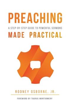 Coperta cărții 'Preaching Made Practical: A Step-by-Step Guide to Powerful Sermons - Jan Levin'