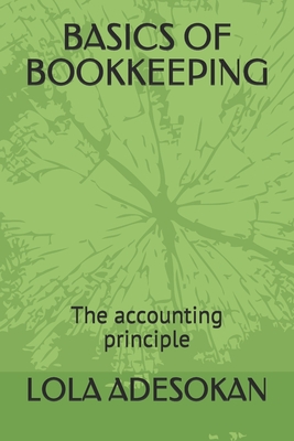 Basics of Bookkeeping: The accounting principle - Lola Adesokan