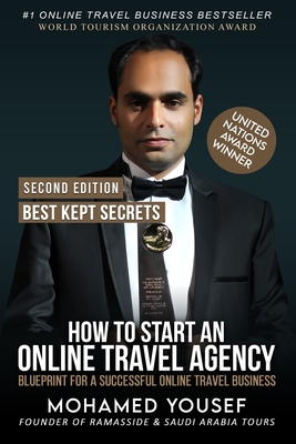 How to Start an Online Travel Agency: Best Kept Secrets - Mohamed Yousef