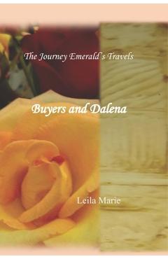 Coperta cărții 'The Journey Emeral's Travels Buyers And Dalena - Leila Marie'