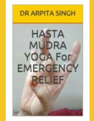 HASTA MUDRA YOGA For EMERGENCY RELIEF - Vijai Bala