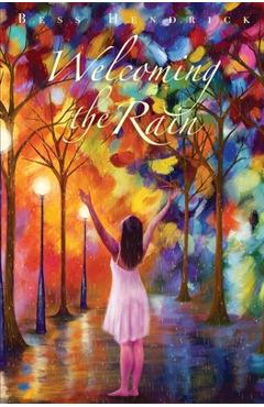 Coperta cărții 'Welcoming the Rain - Bess Hendrick'