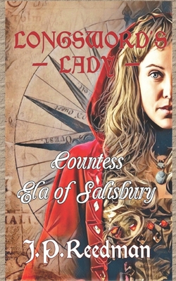 Longsword's Lady: Countess Ela of Salisbury - J. P. Reedman