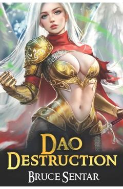Coperta cărții 'Dao Destruction: A Fantasy Cultivation Novel - Bruce Sentar'