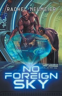 No Foreign Sky - Rachel Neumeier