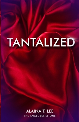 Tantalized - Alaina T. Lee
