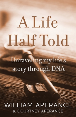 A Life Half Told - William Aperance