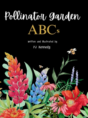 Pollinator Garden ABCs - Pj Kennedy