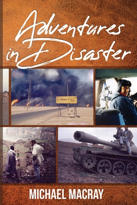 Adventures in Disaster - Michael Macray