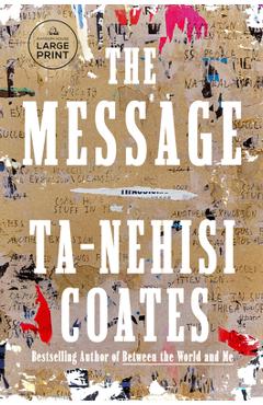 Poza produsului The Message - Ta-nehisi Coates