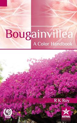 Bougainvillea: A Color Handbook - R. K. Roy