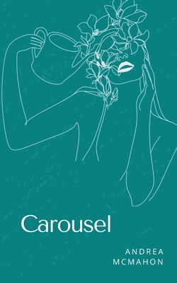 Carousel - Andrea Mcmahon