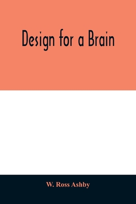 Design for a brain - W. Ross Ashby