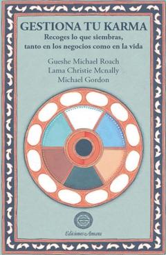 Coperta cărții 'Gestiona Tu Karma - Gueshe Michael Roach'
