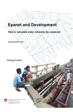 Coperta cărții 'Epanet and Development. How to calculate water networks by computer - Maxim Fortin'