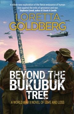 Coperta cărții 'Beyond the Bukubuk Tree: A World War II Novel of Love and Loss - Loretta Goldberg'