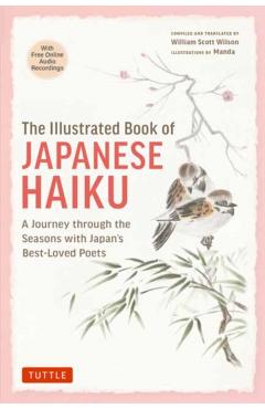 The Illustrated Book of Japanese Haiku: A Journey Through the Seasons with Japan's Best-Loved Poets (Free Online Audio) - William Scott Wilson