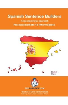 Coperta cărții 'SPANISH SENTENCE BUILDERS - Pre-Intermediate: Pre-intermediate to Intermediate - Dylan Viñales'