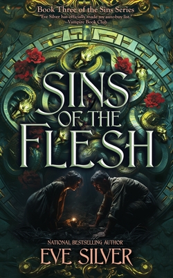 Sins of the Flesh: A Dark Fantasy Romance - Eve Silver
