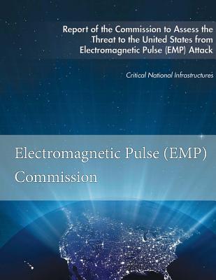 Coperta cărții 'Report of the Commission to Assess the Threat to the United States: from Electromagnetic Pulse (EMP) Attack -'