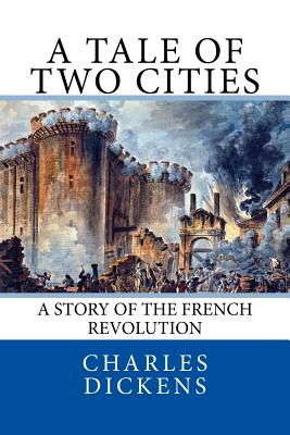 A Tale of Two Cities - Charles Dickens