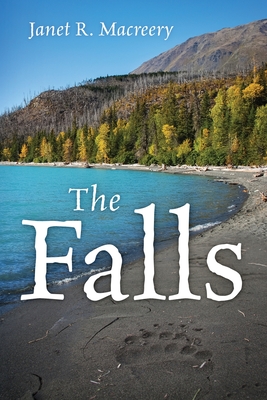 The Falls - Janet R. Macreery