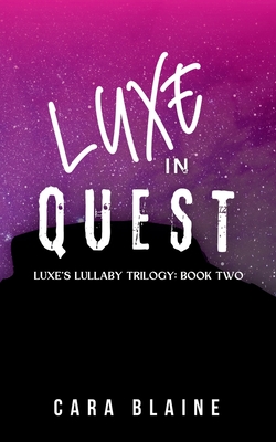 Luxe in Quest - Cara Blaine