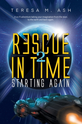 Rescue in Time 2: Starting Again - Teresa M Ash