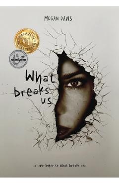 What Breaks Us