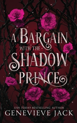 A Bargain With The Shadow Prince - Genevieve Jack