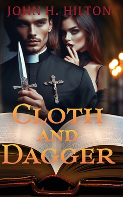 Cloth and Dagger - John H. Hilton