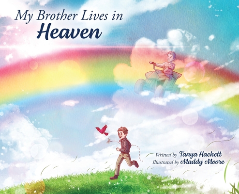 My Brother Lives in Heaven - Tanya Hackett
