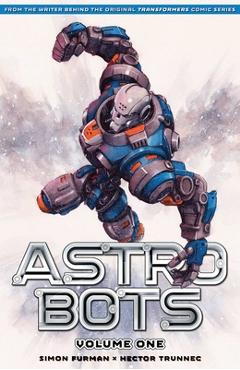 Poza produsului Astrobots Vol 1 - Simon Furman