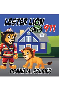 Poza produsului Lester Lion Calls 911 - Donna M. Cramer